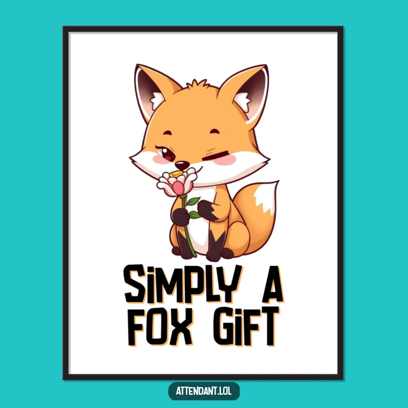 Funny Fox Flower Poster: Playful Sly Fox Bloom, Hilarious Wall Art Funny Gift!