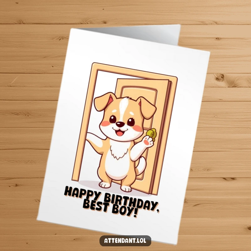 Funny Free Printable Birthday Card: Playful dog with wagging tail holds open door with paw, inviting fun.