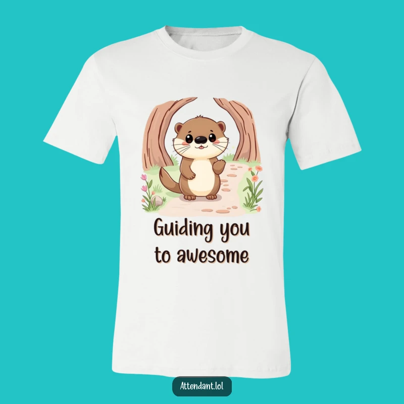 Funny Otter T-Shirt: Happy Guide Leading Path, Whimsical Apparel, Perfect Funny Gift